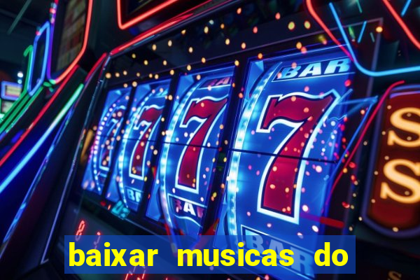 baixar musicas do roberto carlos